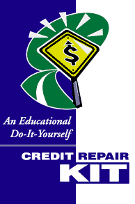 An Educational Do-It-Yourself Credit Repair Kit